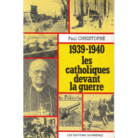 1939-1940 : les catholiques devant la guerre