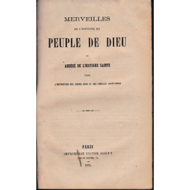 MERVEILLES DE L'HISTOIRE DU PEUPLE DE DIEU OU ABRA'GA' DE L'HISTOIRE SAINTE