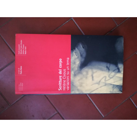 Scritture del corpo : Hélène Cixous  variazioni su un tema