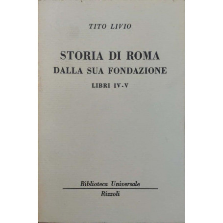 Storia di Roma dalla sua fondazione. Libri IV-V