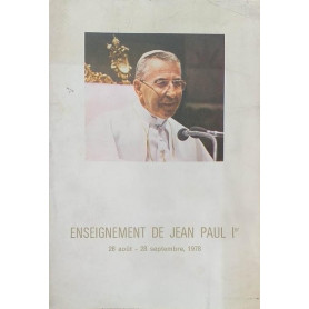 Enseignement de Jean Paul 1. 26 aout - 28 septembre 1978