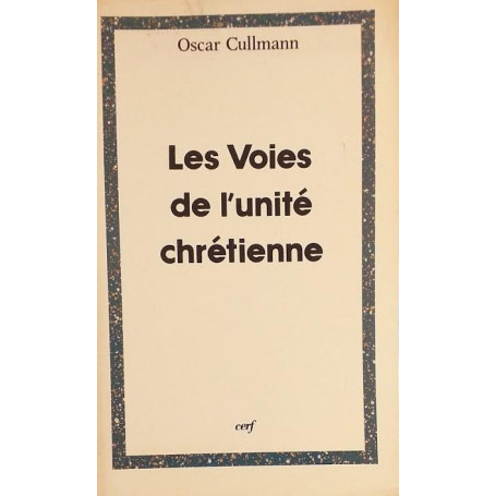 Les voies de l'unité chrétienne