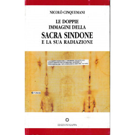 Le doppie immagini della sacra Sindone e la sua radiazione