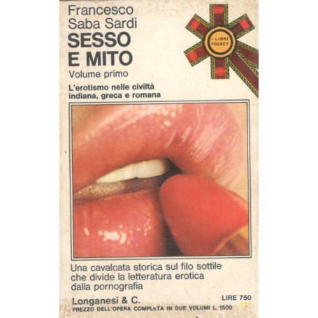 Sesso e mito. Volume primo  l'erotismo nelle civiltà indiana  greca e romana