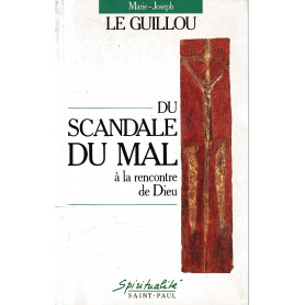 Du scandale du mal à  la rencontre de Dieu