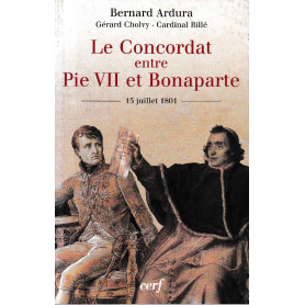 Le Concordat entre Pie VII et Bonaparte. 15 juillet 1801