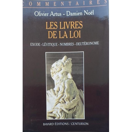 LES LIVRES DE LA LOI. Commentaire pastoral  exode  lévitique  nombres  deutéronome