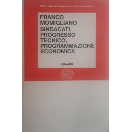 Sindacati  progresso tecnico  programmazione economica