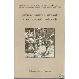 Poteri carismatici e informali: Chiesa e società  medioevali