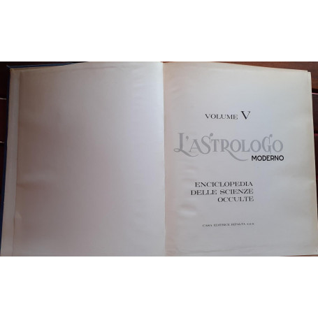 L' astrologo moderno. Volume V. Enciclopedia delle scienze occulte