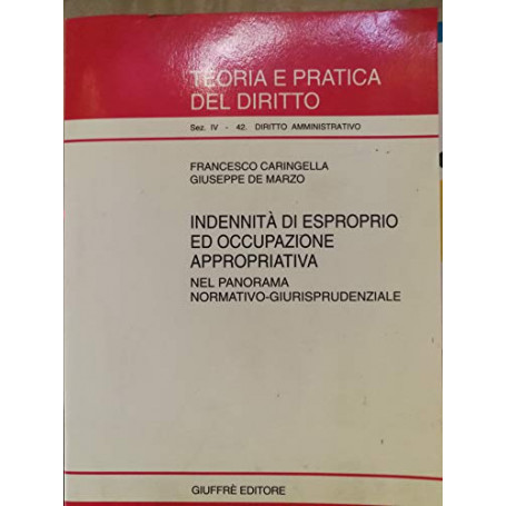 Indennità di esproprio ed occupazione appropriativa. Nel panorama normativo-giurisprudenziale