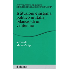 Istituzioni e sistema politico in Italia: bilancio di un ventennio