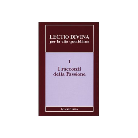 Lectio divina per la vita quotidiana. I racconti della passione (Vol. 1)