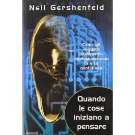 Quando le cose iniziano a pensare. Come gli «oggetti intelligenti» rivoluzioneranno la terraLibrisaggi