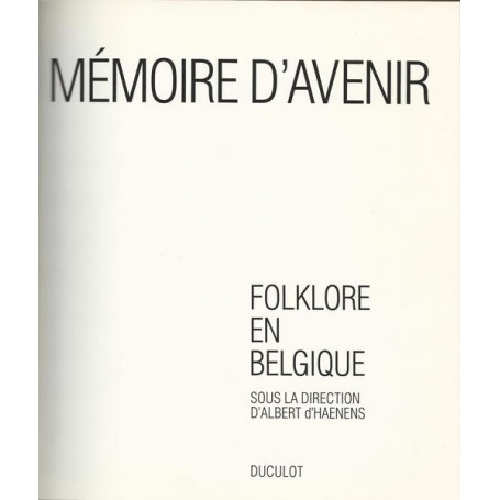 Mémoire d'avenir. Folklore en Belgique