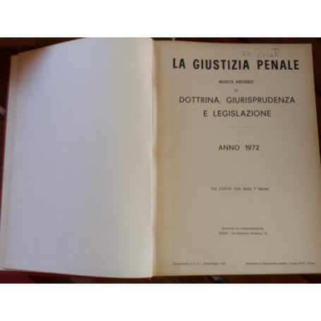 La giustizia penale . Rivista mensile di dottrina  giurisprudenza e legislazione. Volume LXXVII