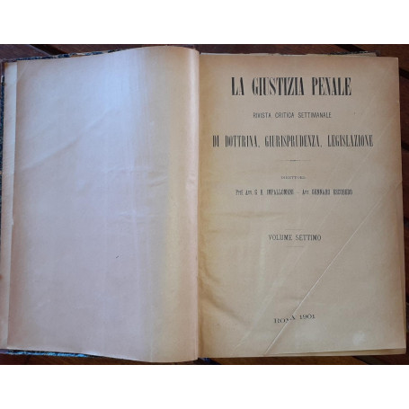 La giustizia penale rivista critica settimanale di dottrina  giurisprudenza  legislazione. Volume settimo