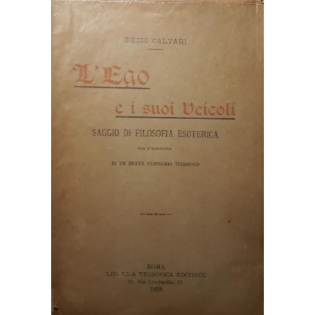L'ego e i suoi veicoli: saggio di filosofia esoterica