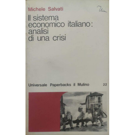Il sistema economico italiano : analisi di una crisi