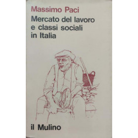 Mercato del lavoro e classi sociali in Italia