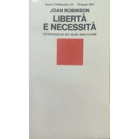 Libertà e necessità. Un'introduzione allo studio della societàLibrisaggi