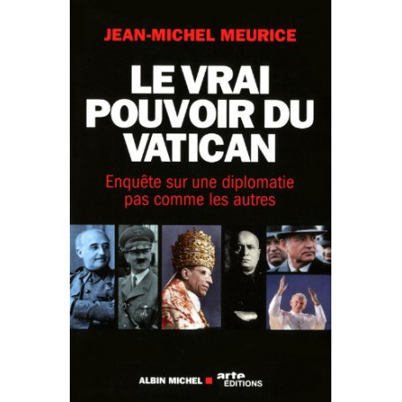 Le vrai pouvoir du Vatican : Enquête sur une diplomatie pas comme les autres