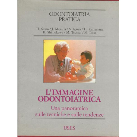 L'IMMAGINE ODONTOIATRICA. Una Panoramica sulle Tecniche e sulle Tendenze