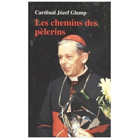 Les chemins des pèlerins by glemp  józef