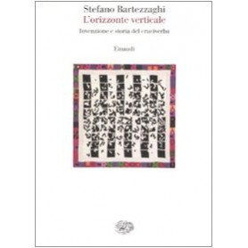 L'orizzonte verticale. Invenzione e storia del cruciverba