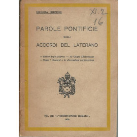 PAROLE PONTIFICIE SUGLI ACCORDI DEL LATERANO