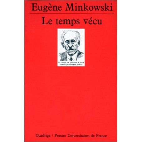 LE TEMPS VECU. : Etudes phénoménologiques et psychopathologiques