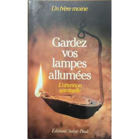 Gardez vos lampes allumèes. L'attention spirituelle