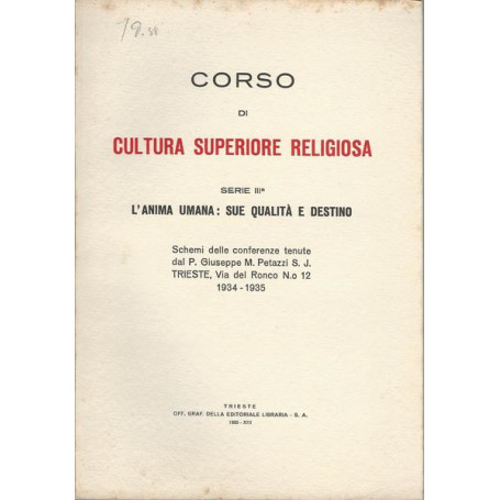 CORSO DI CULTURA SUPERIORE RELIGIOSA. III. L'ANIMA UMANA: SUE QUALITÀ E DESTINO