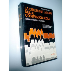 La direzione dei lavori nelle costruzioni edili : Elementi di ergotecnica