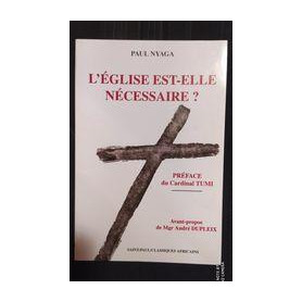 L'A'glise est-elle nécessaire ? : Foi en Christ et appartenance à  l'A'glise