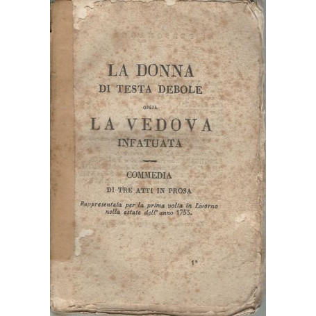 LA DONNA DI TESTA DEBOLE OSSIA LA VEDOVA INFATUATA