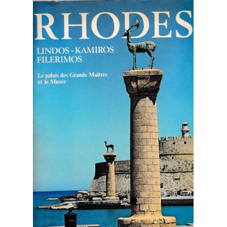 Rhodes. Lindos - Kamiros - Filerimos. Le palais des Grands Maîtres & le Musée