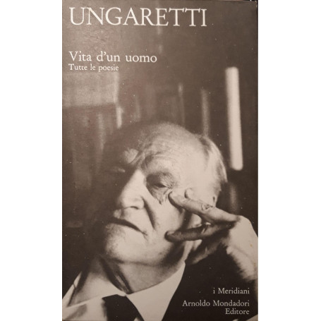 Vita d'un uomo: tutte le poesie (I Meridiani)