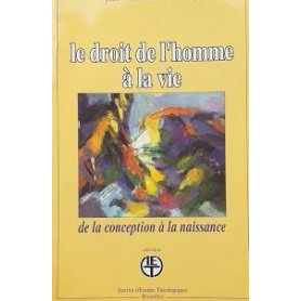 Le droit de l'homme à la vie de la conception à la naissanceLibrisaggi