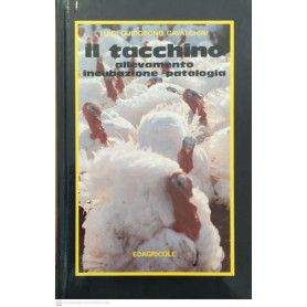 Il tacchino. Allevamento  incubazione  patologiaLibrisaggi