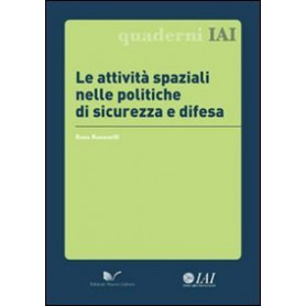 Le attività  spaziali nelle politiche di sicurezza e difesa