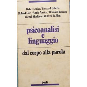 Psicoanalisi e linguaggio. Dal corpo alla parola