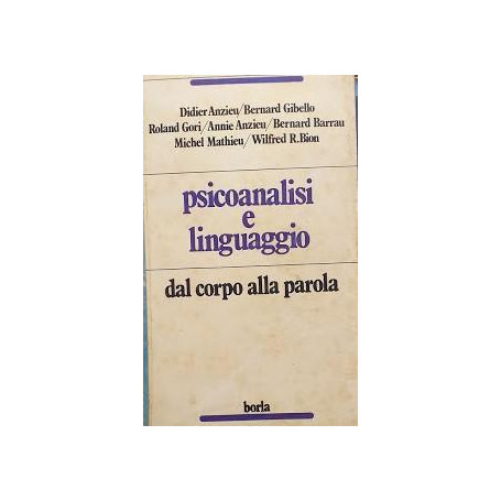 Psicoanalisi e linguaggio. Dal corpo alla parola