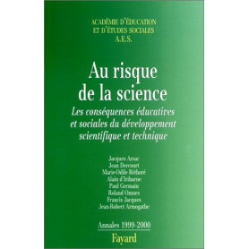 Au risque de la science. Les conséquences éducatives et sociales du développement scientifique et technique