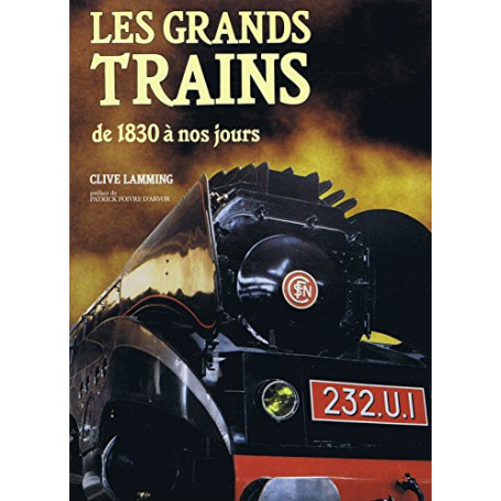 Les Grands trains de 1830 à nos jours