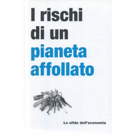 I rischi di un pianeta affollato - Le sfide dell'economia