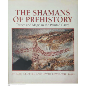 The Shamans of Prehistory: Trance and Magic in the Painted CavesLibrisaggi