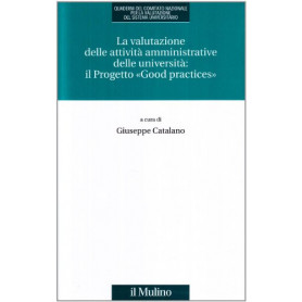 La valutazione delle attività  amministrative delle università : il progetto «Good Practices»