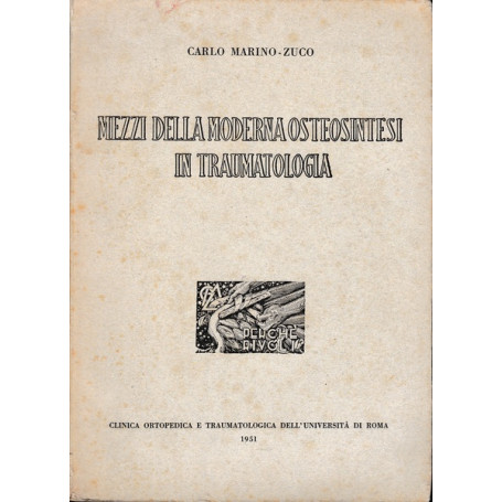 Mezzi della moderna osteosintesi in traumatologia