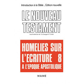 Introduction à  la Bible Tome 38 : Le Nouveau TestamentHomélies sur l'A'criture à  l'époque apostolique